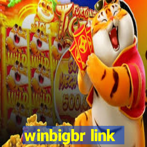 winbigbr link